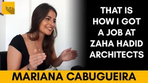 How I got a job at Zaha Hadid Architects - Mariana Cabugueira